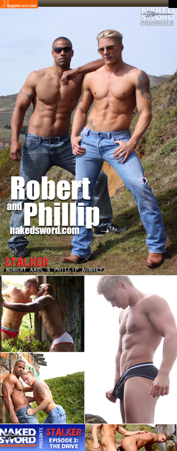 600px x 1524px - Naked Sword: Robert Axel and Phillip Aubrey - QueerClick