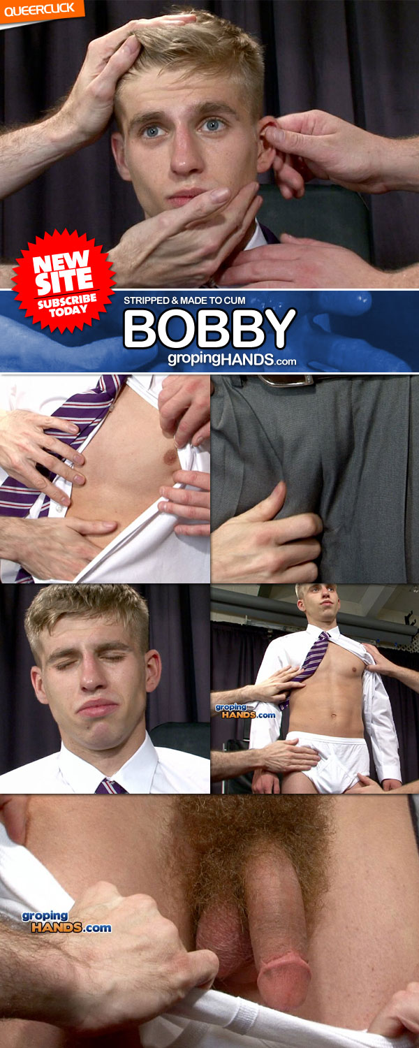 Groping Hands: Bobby - QueerClick