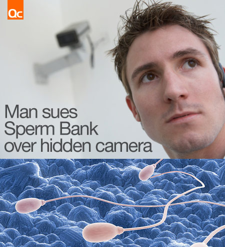450px x 493px - Man sues over Sperm Bank Hidden Camera - QueerClick
