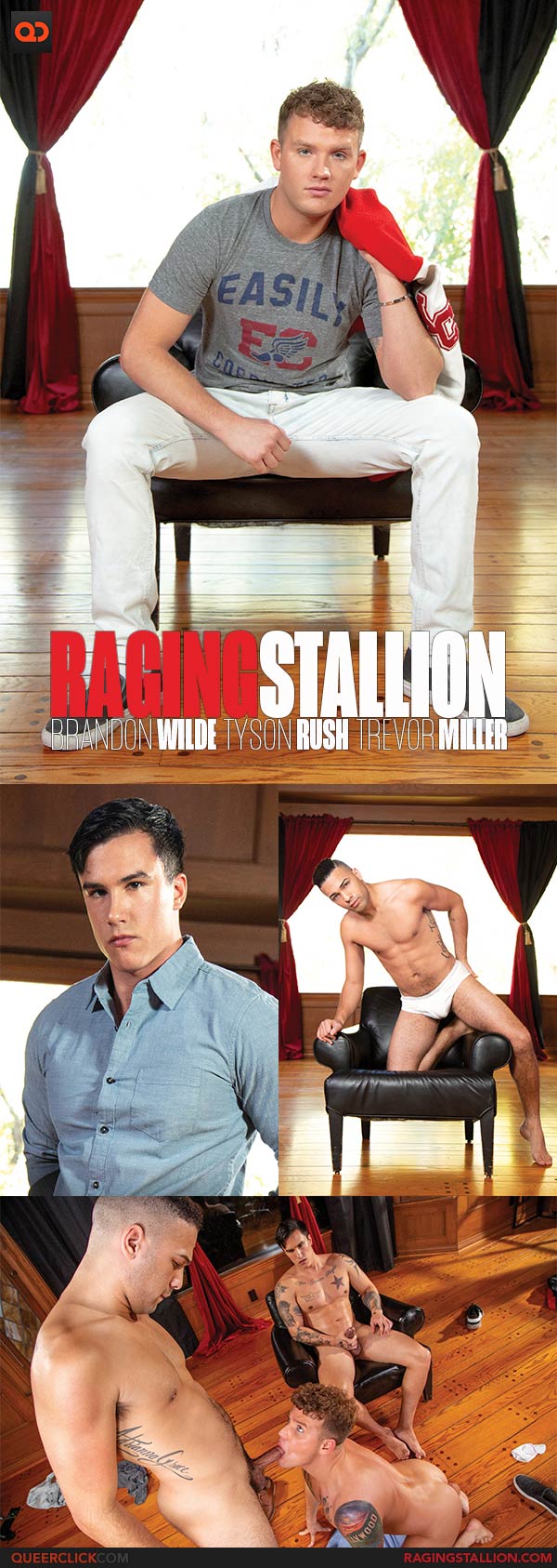 Raging Stallion: Brandon Wilde, Tyson Rush and Trevor Miller