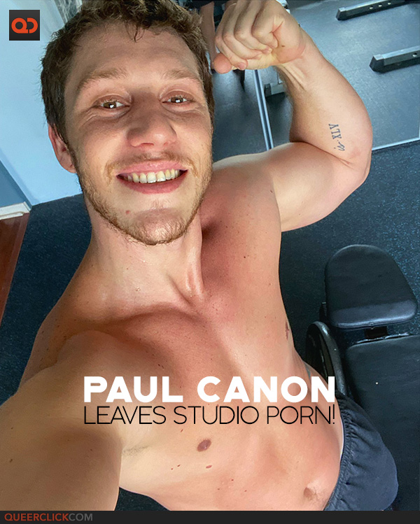 Paul Canon Announces He is Leaving Studio Porn! - QueerClick