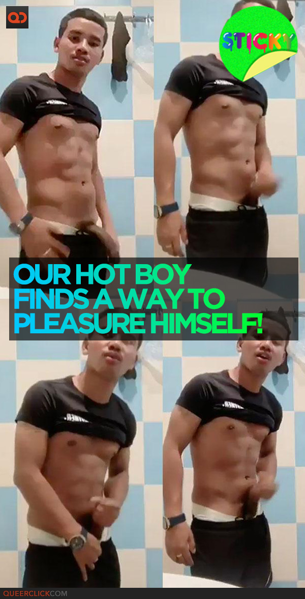 Our Hot Boy Finds a Way to Pleasure Himself!