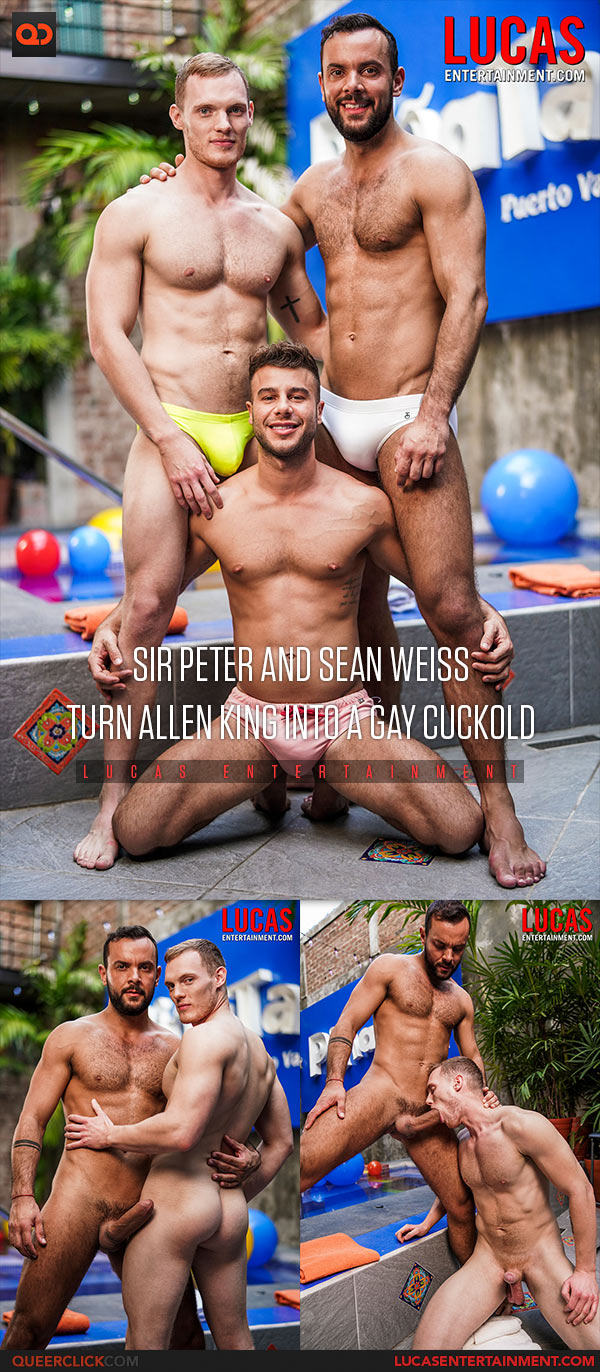 Lucas Entertainment: Sir Peter, Sean Weiss and Allen King - Gay Cuckold