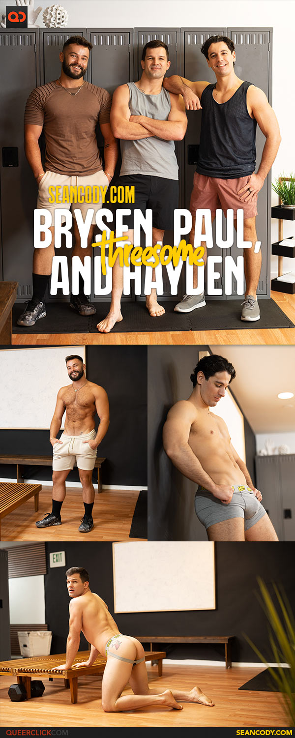 Sean Cody: Brysen, Paul Codi, and Hayden Harding - Bareback Threesome -  QueerClick