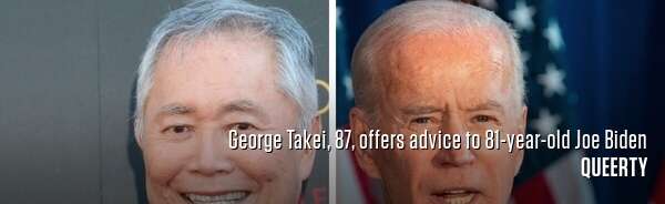 George Takei, 87, offers advice to 81-year-old Joe Biden