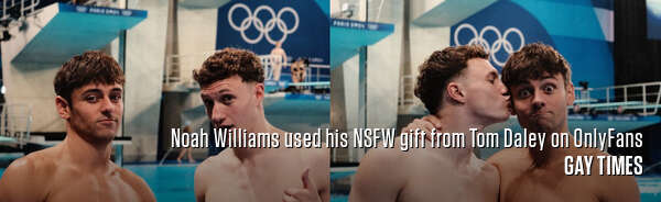 Noah Williams used his NSFW gift from Tom Daley on OnlyFans