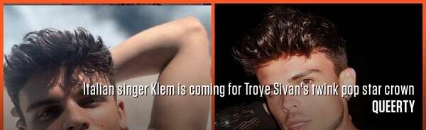 Italian singer Klem is coming for Troye Sivan's twink pop star crown