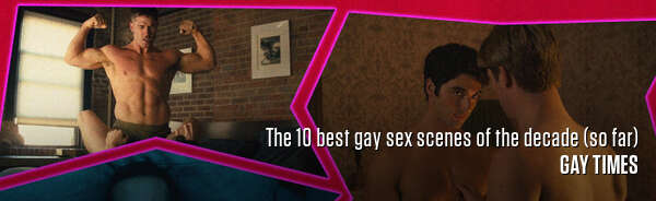 The 10 best gay sex scenes of the decade (so far)