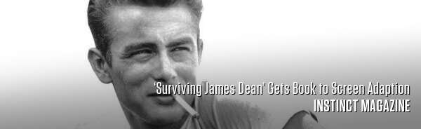 ‘Surviving James Dean’ Gets Book to Screen Adaption